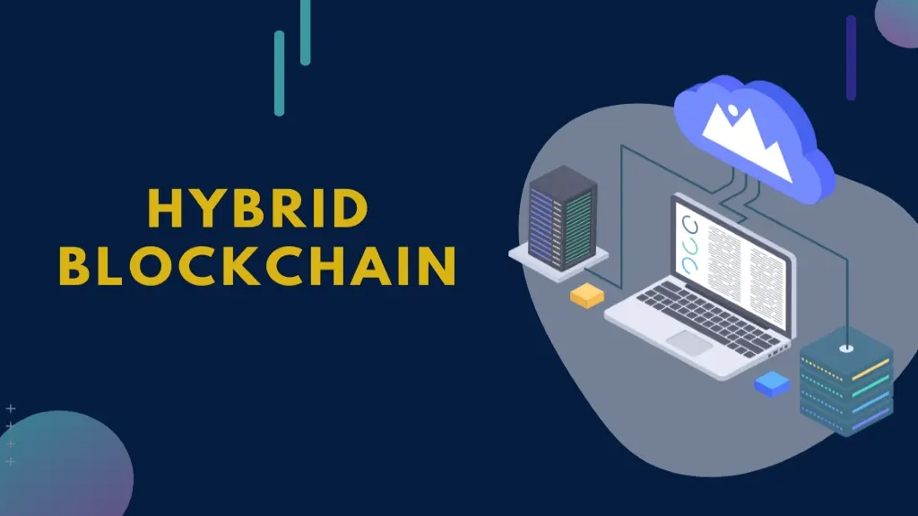 بلاکچین هیبریدی (Hybrid Blockchain) چیست و چه کاربردهایی دارد؟